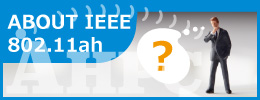 ABOUT IEEE 802.11ah